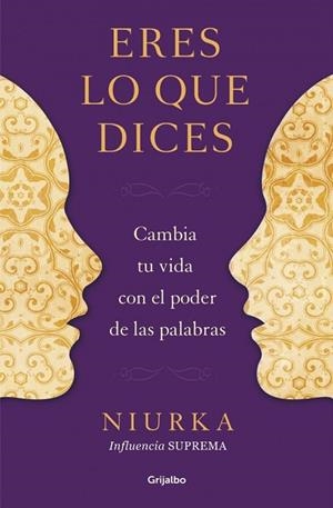 ERES LO QUE DICES | 9788425350641 | NIURKA | Llibreria Drac - Llibreria d'Olot | Comprar llibres en català i castellà online