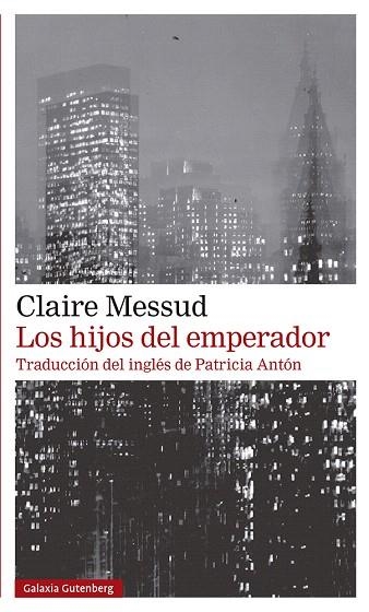 HIJOS DEL EMPERADOR, LOS | 9788418218262 | MESSUD, CLAIRE | Llibreria Drac - Llibreria d'Olot | Comprar llibres en català i castellà online