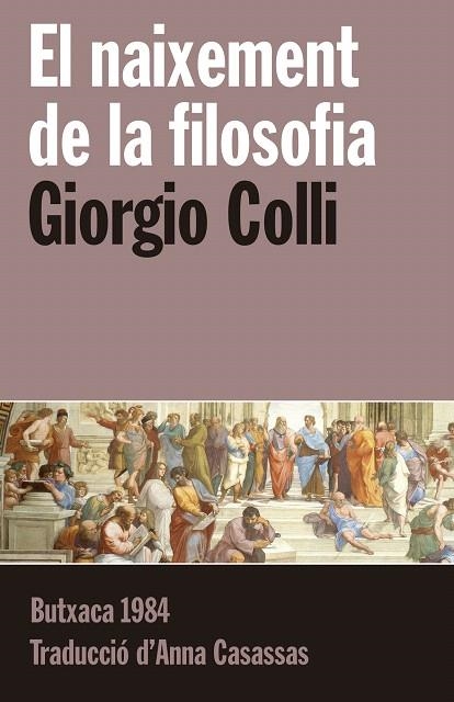 NAIXEMENT DE LA FILOSOFIA, EL | 9788415091226 | COLLI, GIORGIO | Llibreria Drac - Llibreria d'Olot | Comprar llibres en català i castellà online