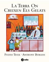 TERRA ON CREIXEN ELS GELATS, LA | 9788494518966 | BURGESS, ANTHONY | Llibreria Drac - Llibreria d'Olot | Comprar llibres en català i castellà online