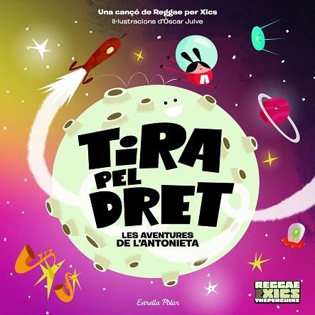 TIRA PEL DRET. LES AVENTURES DE L'ANTONIETA | 9788418135576 | JULVE GIL, ÒSCAR; THE PENGUINS | Llibreria Drac - Llibreria d'Olot | Comprar llibres en català i castellà online