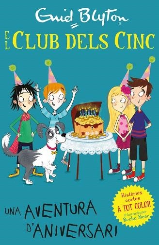 UNA AVENTURA D'ANIVERSARI (EL CLUB DELS CINC) | 9788426146304 | BLYTON, ENID | Llibreria Drac - Librería de Olot | Comprar libros en catalán y castellano online