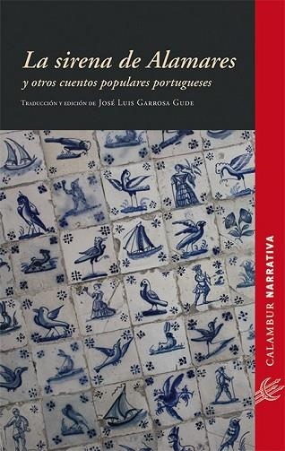 SIRENA DE ALAMARES Y OTROS CUENTOS POPULARES PORTUGUESES, LA | 9788483592526 | Llibreria Drac - Llibreria d'Olot | Comprar llibres en català i castellà online