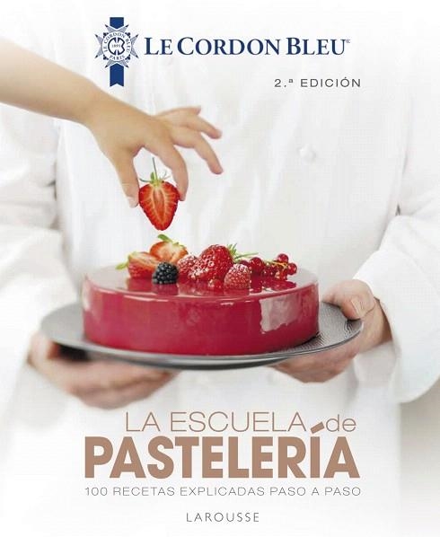 ESCUELA DE PASTELERÍA. LE CORDON BLEU | 9788418100819 | AA.DD. | Llibreria Drac - Llibreria d'Olot | Comprar llibres en català i castellà online