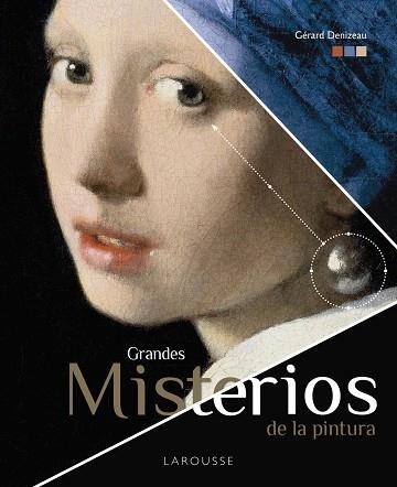 GRANDES MISTERIOS DE LA PINTURA | 9788418100437 | DENIZEAU, GÉRARD | Llibreria Drac - Llibreria d'Olot | Comprar llibres en català i castellà online