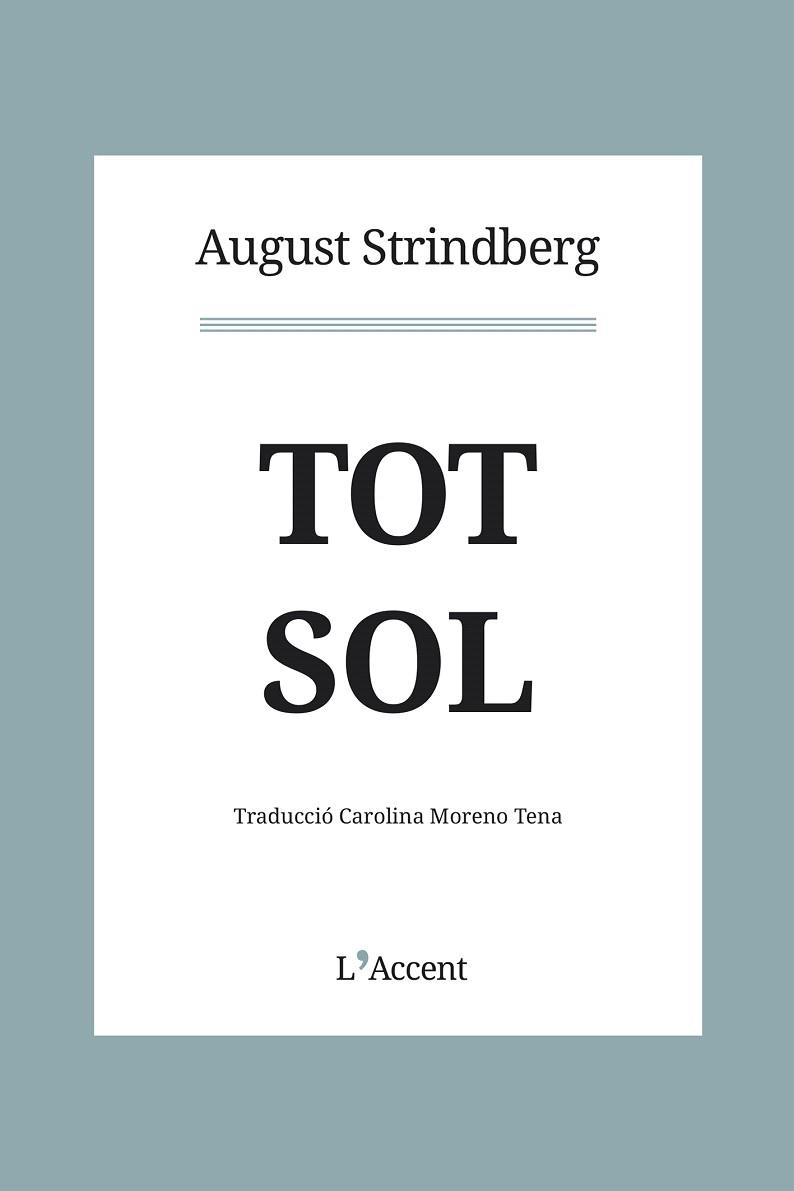 TOT SOL | 9788412230758 | STRINDBERG, AUGUST | Llibreria Drac - Llibreria d'Olot | Comprar llibres en català i castellà online