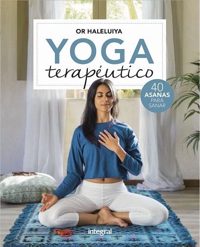 YOGA TERAPÉUTICO | 9788491180883 | HALELUIYA, OR | Llibreria Drac - Llibreria d'Olot | Comprar llibres en català i castellà online