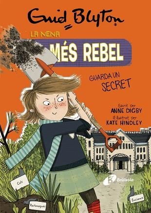 NENA MÉS REBEL GUARDA UN SECRET, LA 5 | 9788499063430 | BLYTON, ENID; DIGBY, ANNE | Llibreria Drac - Llibreria d'Olot | Comprar llibres en català i castellà online