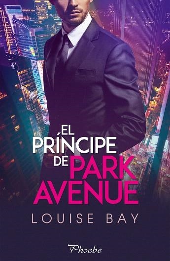 PRINCIPE DE PARK AVENUE, EL | 9788418491030 | BAY, LOUISE | Llibreria Drac - Librería de Olot | Comprar libros en catalán y castellano online