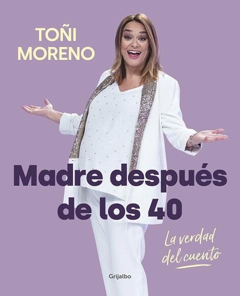 MADRE DESPUÉS DE LOS 40. LA VERDAD DEL CUENTO | 9788418007859 | MORENO, TOÑI | Llibreria Drac - Llibreria d'Olot | Comprar llibres en català i castellà online