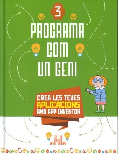 PROGRAMA COM UN GENI 3: APLICACIONS  | 9788468267418 | ORIANI, MONICA | Llibreria Drac - Llibreria d'Olot | Comprar llibres en català i castellà online