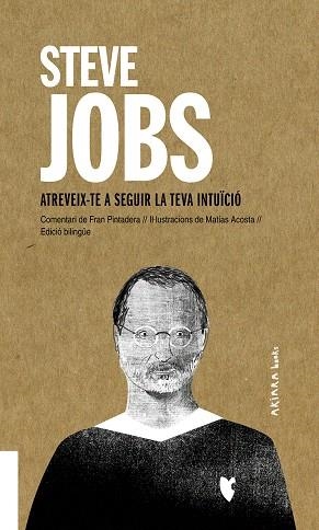 STEVE JOBS: ATREVEIX-TE A SEGUIR LA TEVA INTUÏCIÓ | 9788417440725 | PINTADERA, FRAN | Llibreria Drac - Llibreria d'Olot | Comprar llibres en català i castellà online