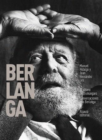 ÚLTIMO AUSTROHÚNGARO. CONVERSACIONES CON BERLANGA | 9788413621272 | HIDALGO, MANUEL; HERNÁNEZ, JUAN | Llibreria Drac - Librería de Olot | Comprar libros en catalán y castellano online