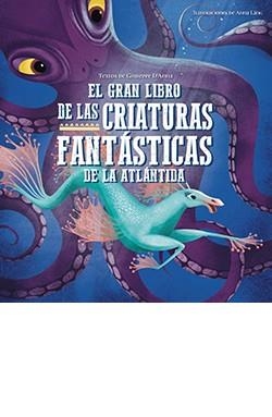 GRAN LIBRO DE LAS CRIATURAS FANTASTICAS DE LA ATLANTIDA, EL | 9788417452940 | D'ANNA, GIUSEPPE | Llibreria Drac - Llibreria d'Olot | Comprar llibres en català i castellà online