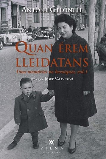 QUAN ÉREM LLEIDATANS | 9788417998639 | GELONCH VILADEGUT, ANTONI | Llibreria Drac - Llibreria d'Olot | Comprar llibres en català i castellà online