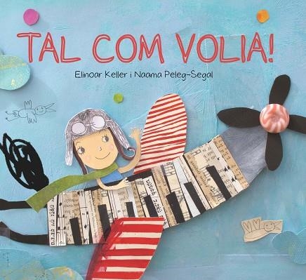 TAL COM VOLIA | 9788416490738 | KELLER, ELINOAR; PELEG, NAAMA | Llibreria Drac - Llibreria d'Olot | Comprar llibres en català i castellà online