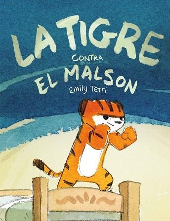 TIGRE CONTRA EL MALSON, LA | 9788417575809 | TETRI, EMILY | Llibreria Drac - Llibreria d'Olot | Comprar llibres en català i castellà online