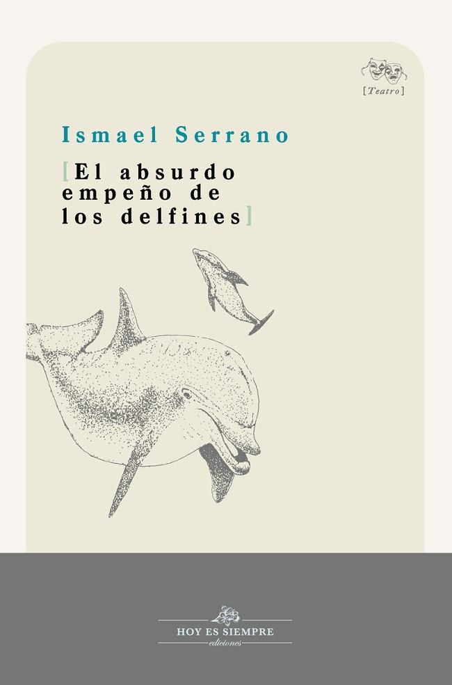 ABSURDO EMPEÑO DE LOS DELFINES, EL | 9788412171914 | SERRANO, ISMAEL | Llibreria Drac - Llibreria d'Olot | Comprar llibres en català i castellà online