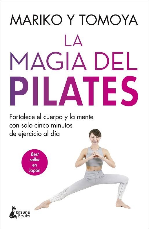 MAGIA DEL PILATES, LA | 9788416788835 | MARIKO; TOMOYA | Llibreria Drac - Llibreria d'Olot | Comprar llibres en català i castellà online