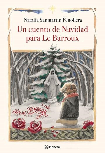 UN CUENTO DE NAVIDAD PARA LE BARROUX | 9788408218920 | SANMARTIN, NATALIA | Llibreria Drac - Llibreria d'Olot | Comprar llibres en català i castellà online