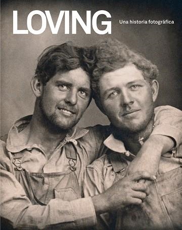 LOVING. UNA HISTORIA FOTOGRÁFICA | 9788418538056 | NINI, HUGH; TREADWELL, NEAL | Llibreria Drac - Llibreria d'Olot | Comprar llibres en català i castellà online