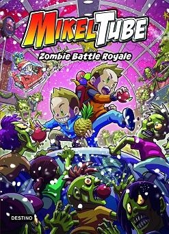 ZOMBIE BATTLE ROYALE (MIKELTUBE 3) | 9788408234340 | MIKELTUBE | Llibreria Drac - Llibreria d'Olot | Comprar llibres en català i castellà online