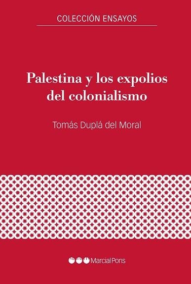 PALESTINA Y LOS EXPOLIOS DEL COLONIALISMO | 9788417945299 | DUPLÁ DEL MORAL, TOMÁS | Llibreria Drac - Llibreria d'Olot | Comprar llibres en català i castellà online