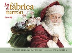 FÁBRICA DE TURRÓN, LA | 9788484706236 | KISELOVA, VALERIA; CASILDA, SARA | Llibreria Drac - Llibreria d'Olot | Comprar llibres en català i castellà online