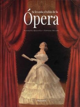 SE LEVANTA EL TELÓN DE LA ÓPERA | 9788494988578 | QUARELLO, SERENELLA; BOCCHI, FABIANA | Llibreria Drac - Llibreria d'Olot | Comprar llibres en català i castellà online