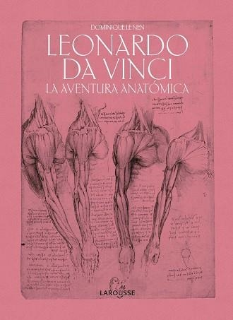 LEONARDO DA VINCI. LA AVENTURA ANATÓMICA | 9788418100451 | LE NEN, DOMINIQUE | Llibreria Drac - Llibreria d'Olot | Comprar llibres en català i castellà online