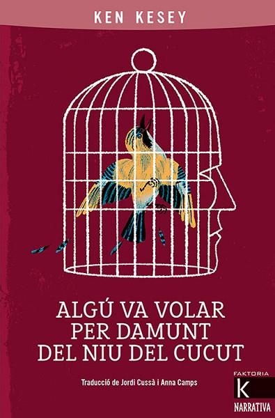 ALGÚ VA VOLAR PER DAMUNT DEL NIU DEL CUCUT | 9788418558030 | KESEY, KEN | Llibreria Drac - Llibreria d'Olot | Comprar llibres en català i castellà online