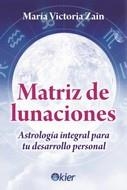 MATRIZ DE LUNACIONES | 9788417581893 | ZAIN, MARÍA VICTORIA | Llibreria Drac - Llibreria d'Olot | Comprar llibres en català i castellà online