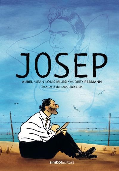 JOSEP | 9788415315919 | AUREL; MILESI; REBMANN | Llibreria Drac - Llibreria d'Olot | Comprar llibres en català i castellà online