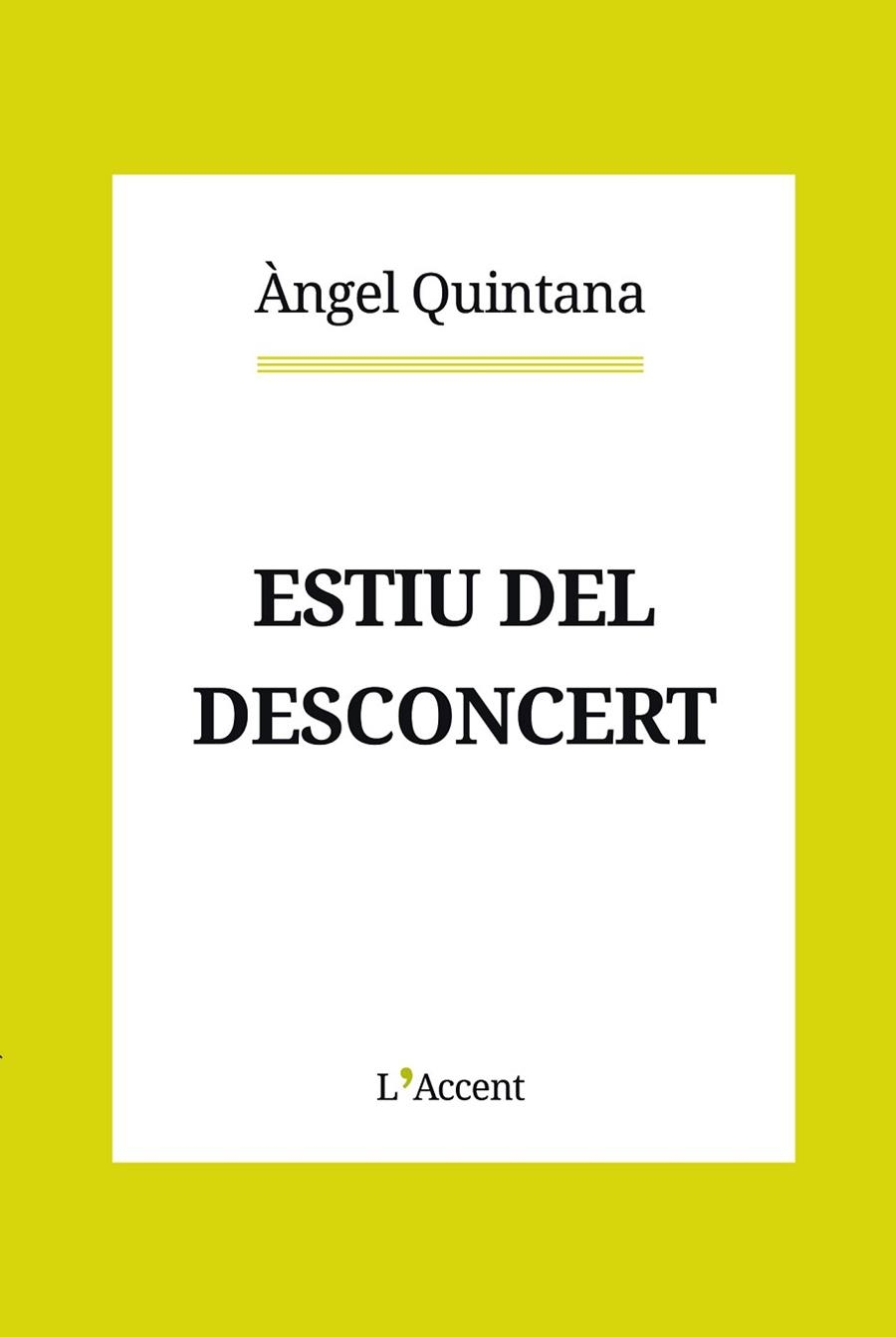 ESTIU DEL DESCONCERT | 9788412230796 | QUINTANA, ÀNGEL | Llibreria Drac - Llibreria d'Olot | Comprar llibres en català i castellà online