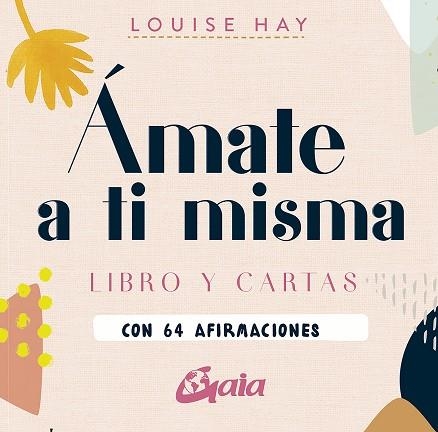 ÁMATE A TI MISMA (CAPSA) | 9788484458685 | HAY, LOUISE | Llibreria Drac - Librería de Olot | Comprar libros en catalán y castellano online