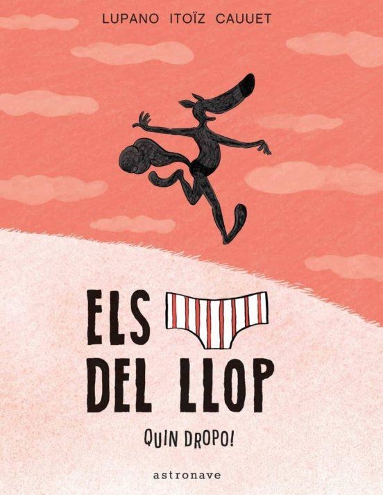 QUIN DROPO! ELS CALÇOTETS DEL LLOP 4 | 9788467939828 | LUPANO, WILFRID; ITOIZ, MAYANA; CAUUET, PAUL | Llibreria Drac - Llibreria d'Olot | Comprar llibres en català i castellà online