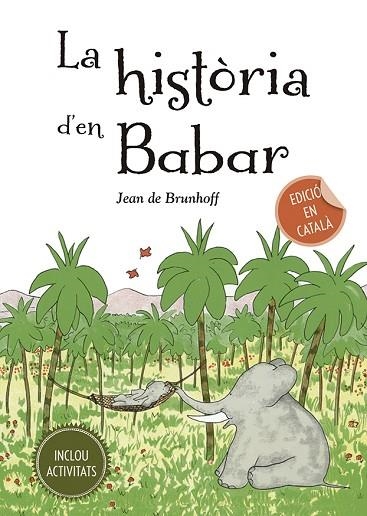 HISTÒRIA D'EN BABAR, LA | 9788491454168 | DE BRUNHOFF, JEAN | Llibreria Drac - Llibreria d'Olot | Comprar llibres en català i castellà online