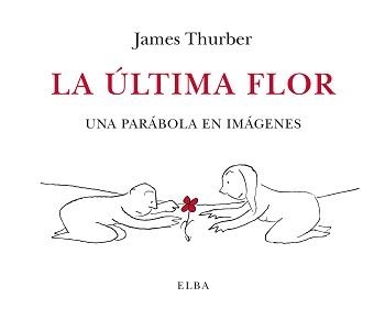 ULTIMA FLOR, LA | 9788412107555 | THURBER, JAMES | Llibreria Drac - Llibreria d'Olot | Comprar llibres en català i castellà online