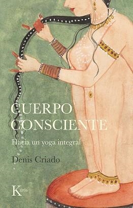 CUERPO CONSCIENTE | 9788499888095 | CRIADO, DENIS | Llibreria Drac - Llibreria d'Olot | Comprar llibres en català i castellà online