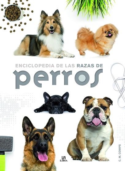 ENCICLOPEDIA DE LAS RAZAS DE PERROS | 9788466227889 | MARTÍN COMPS, CONSUELO | Llibreria Drac - Llibreria d'Olot | Comprar llibres en català i castellà online