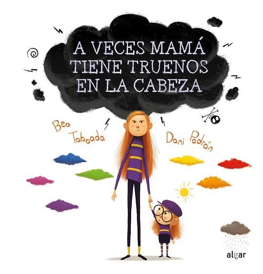 A VECES MAMÁ TIENE TRUENOS EN LA CABEZA | 9788491424260 | TABOADA, BEA | Llibreria Drac - Llibreria d'Olot | Comprar llibres en català i castellà online