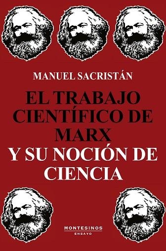 TRABAJO CIENTÍFICO DE MARX Y SU NOCIÓN DE CIENCIA, EL | 9788418550010 | SACRISTÁN, MANUEL | Llibreria Drac - Llibreria d'Olot | Comprar llibres en català i castellà online