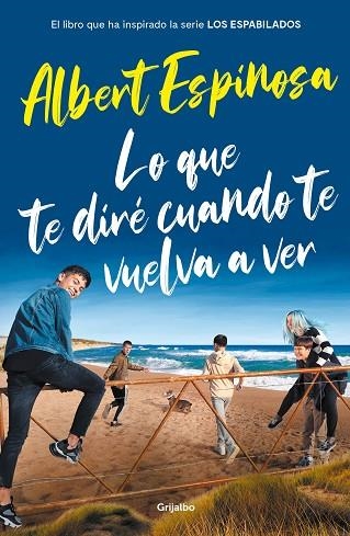 LO QUE TE DIRÉ CUANDO TE VUELVA A VER | 9788425358401 | ESPINOSA, ALBERT | Llibreria Drac - Llibreria d'Olot | Comprar llibres en català i castellà online