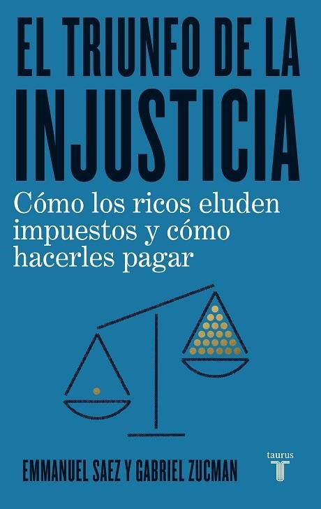 TRIUNFO DE LA INJUSTICIA, EL | 9788430623662 | SAEZ, EMMANUEL; ZUCMAN, GABRIEL | Llibreria Drac - Llibreria d'Olot | Comprar llibres en català i castellà online