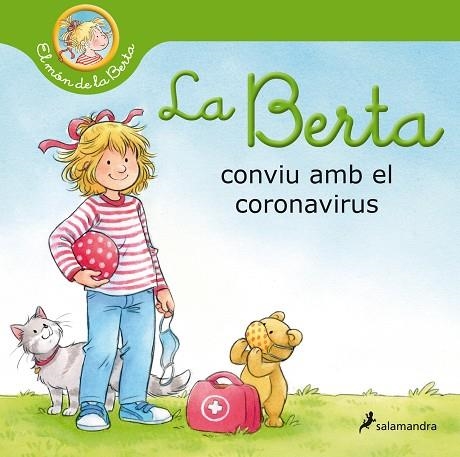 BERTA CONVIU AMB EL CORONAVIRUS, LA (EL MÓN DE LA BERTA) | 9788418174513 | SCHNEIDER, LIANE | Llibreria Drac - Llibreria d'Olot | Comprar llibres en català i castellà online