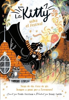 KITTY SALVA EL FESTIVAL, LA (LA KITTY 5) | 9788420451565 | HARRISON, PAULA | Llibreria Drac - Llibreria d'Olot | Comprar llibres en català i castellà online