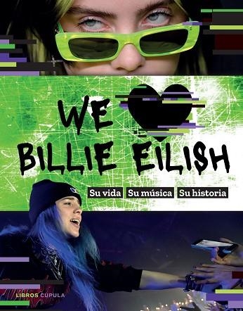 WE LOVE BILLIE EILISH | 9788448027810 | AA.DD. | Llibreria Drac - Llibreria d'Olot | Comprar llibres en català i castellà online