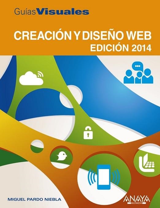 CREACIÓN Y DISEÑO WEB. EDICIÓN 2014 | 9788441533998 | PARDO, MIGUEL | Llibreria Drac - Llibreria d'Olot | Comprar llibres en català i castellà online