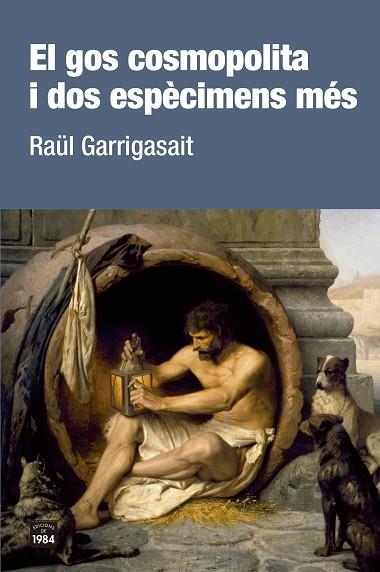 GOS COSMOPOLITA I DOS ESPÈCIMENS MÉS, EL | 9788416987801 | GARRIGASAIT, RAÜL | Llibreria Drac - Llibreria d'Olot | Comprar llibres en català i castellà online