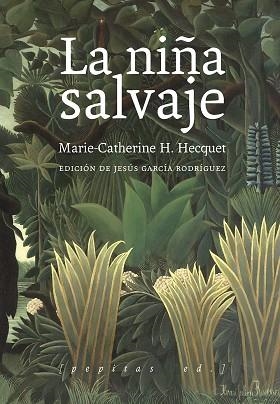 NIÑA SALVAJE, LA  | 9788417386689 | HECQUET, MARIE-CATHERINE | Llibreria Drac - Llibreria d'Olot | Comprar llibres en català i castellà online